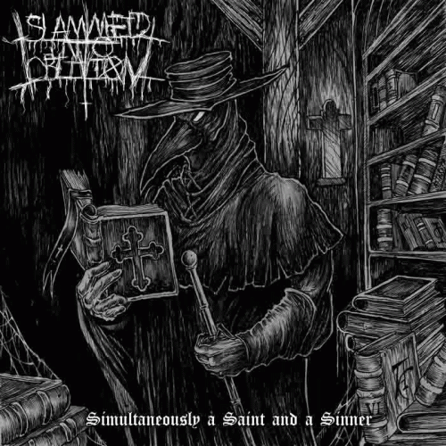 Slammed Into Oblivion : Simultaneously a Saint and a Sinner